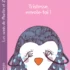 Tristesse envole-toi !