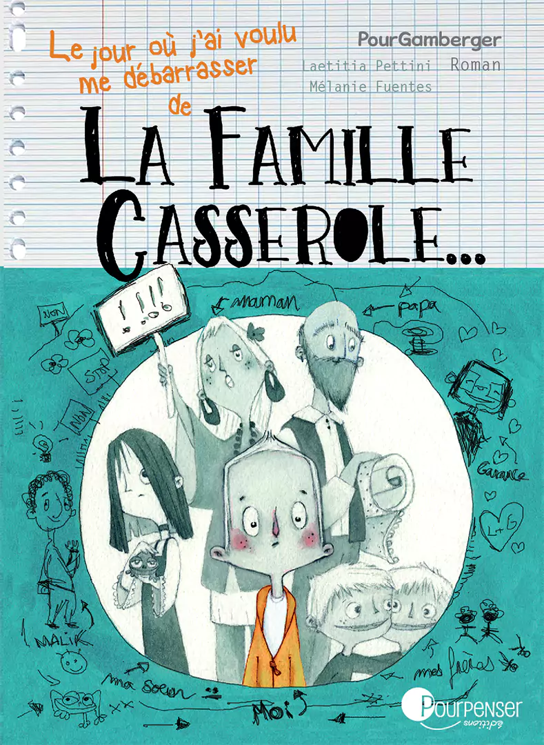 La famille Casserole – Le jour où j’ai voulu me débarrasser de la famille casserole