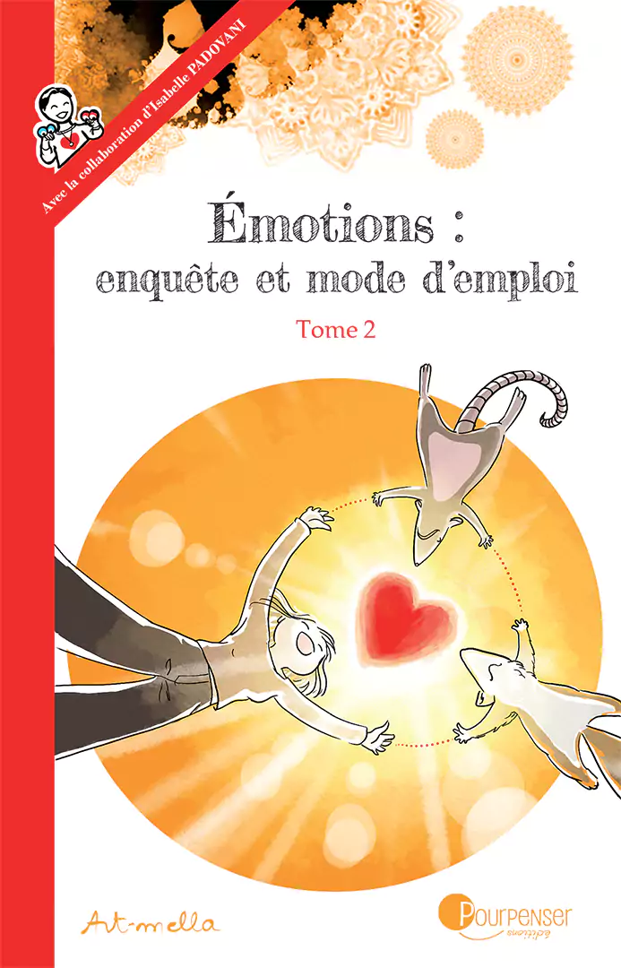 Emotions : enquête et mode d’emploi Tome 2