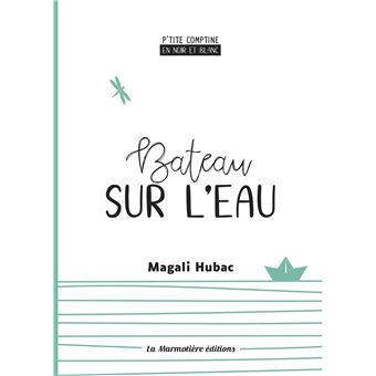 Ptite comptine en noir et blanc – Bateau sur l’eau