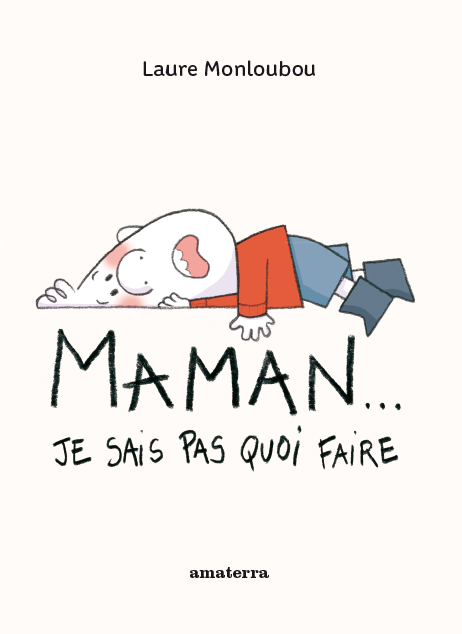 Maman… je sais pas quoi faire