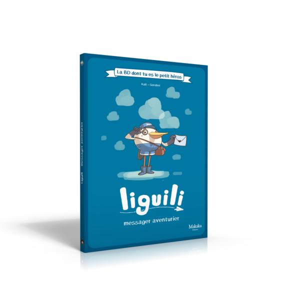 La BD dont tu est le petit héros – Liguili messager aventurier
