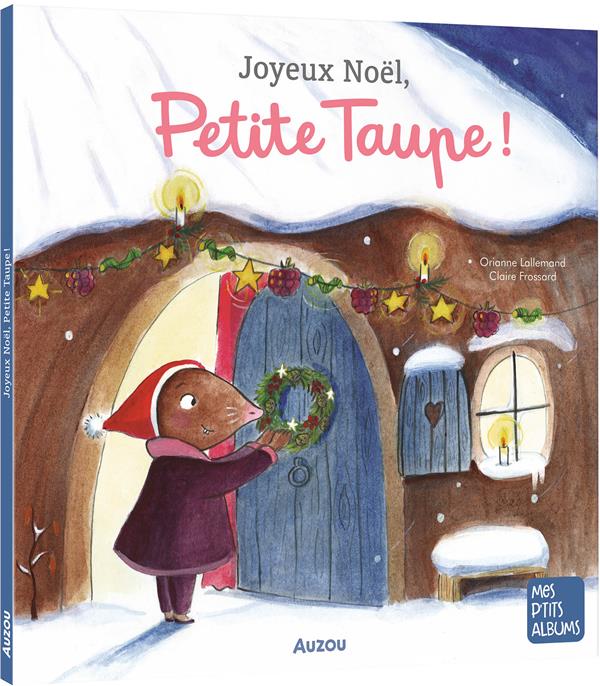 Joyeux Noël Petite Taupe !