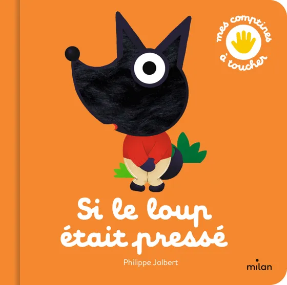 Mes comptines à toucher – Si le loup était pressé