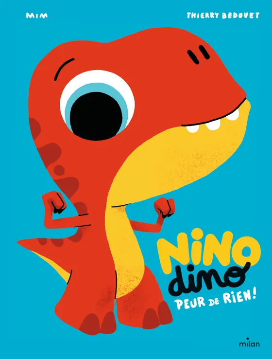 NINO DINO Peur de rien !