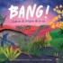 Bang ! L'histoire de l'origine de la vie