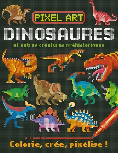 Coloriages Pixels Art – Dinosaures et autres créatures préhistoriques