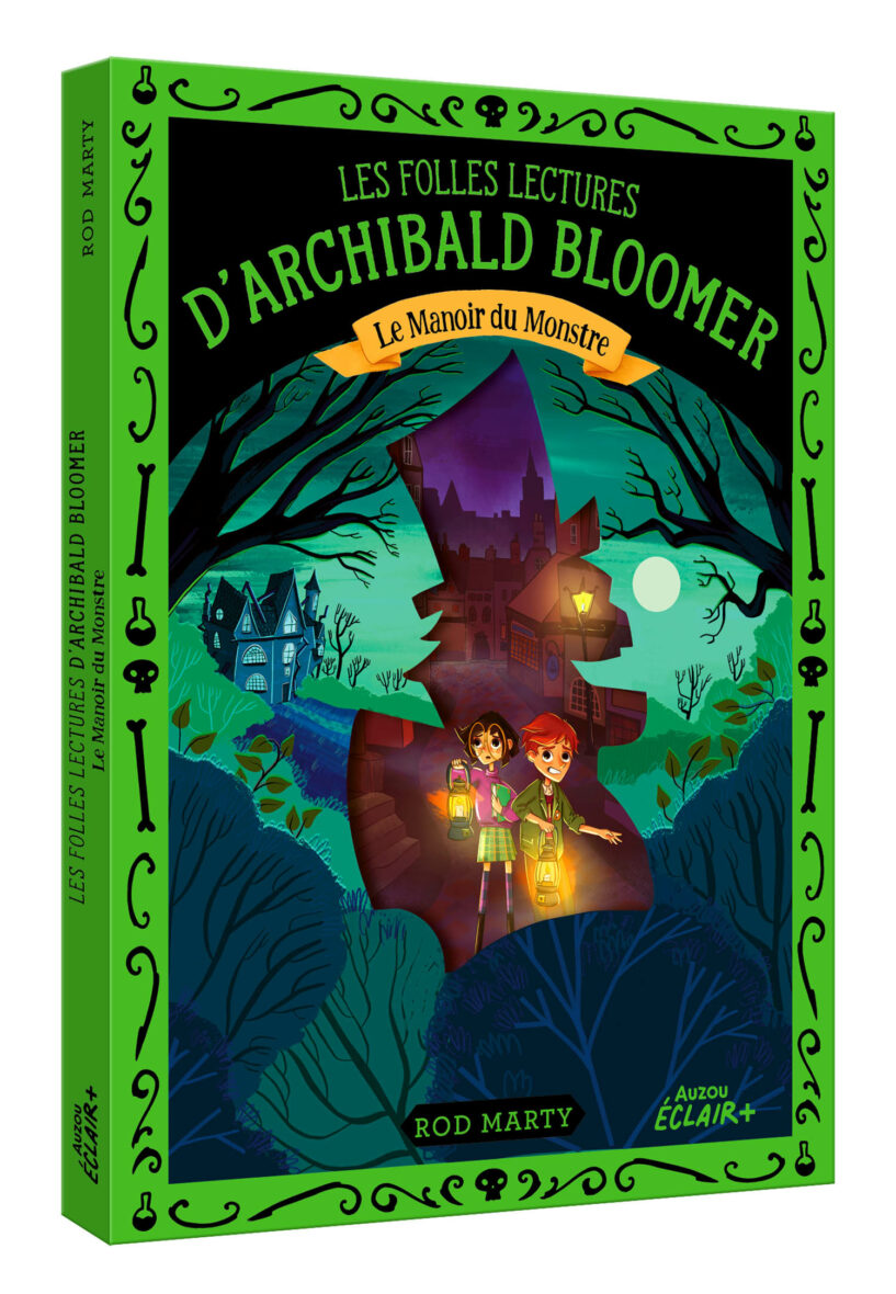 Les folles lectures d’Archibald Bloomer – Le Manoir du Monstre (Tome 2)